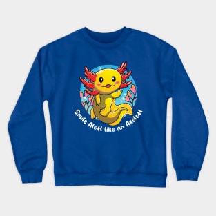 Smile aotl like an axolotl (on dark colors) Crewneck Sweatshirt